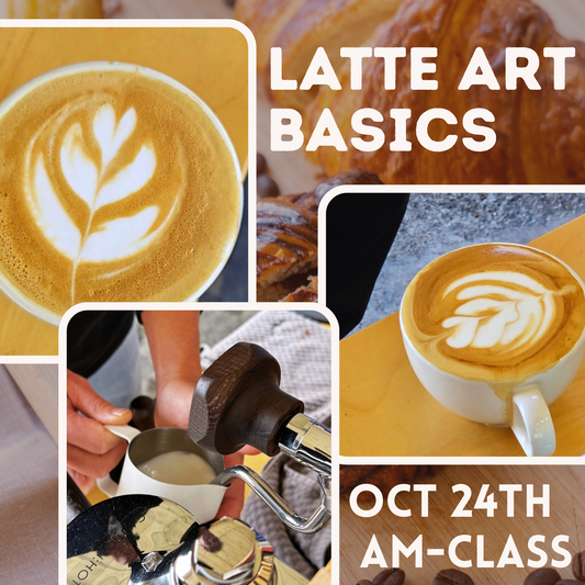 Latte Art Basics: A Fun Saturday - Morning 10AM-12PM - October 2026